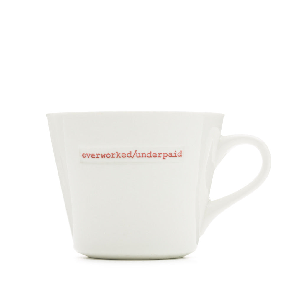 OVERWORKED/UNDERPAID MUG