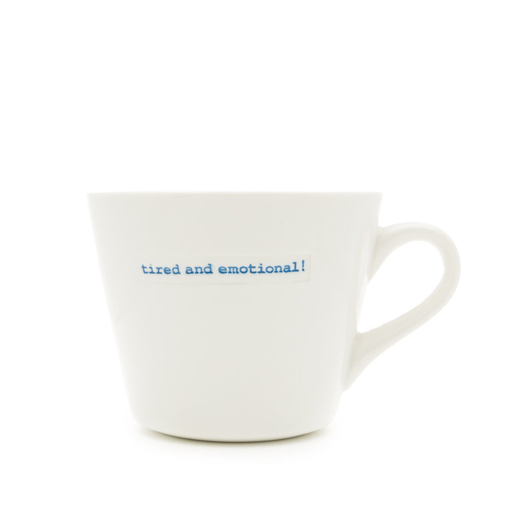 TIRED AND EMOTIONAL MUG