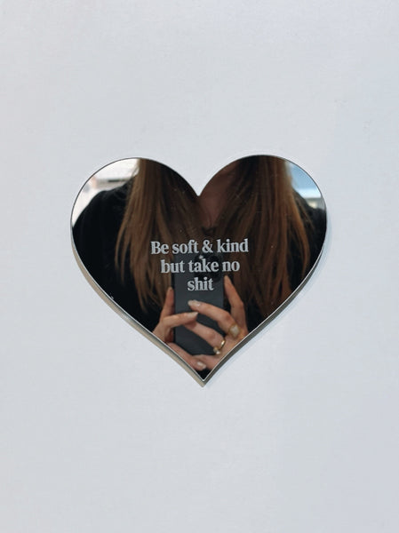 Be Soft Mirror