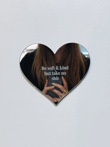 Be Soft Mirror